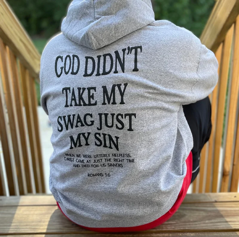 “God Didn’t Take My Swag” Grey Grace Hoodie